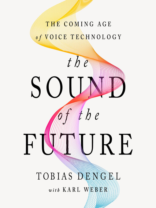 Title details for The Sound of the Future by Tobias Dengel - Wait list
